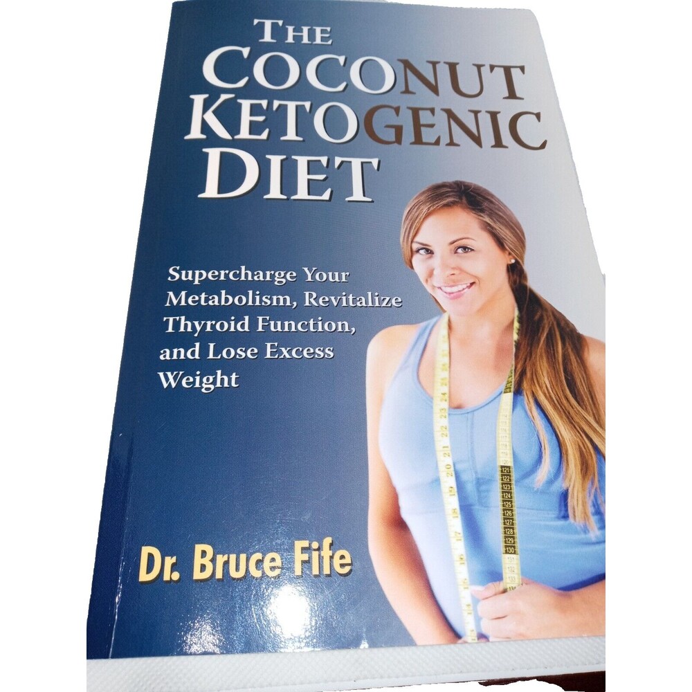 The Coconut Ketogenic Diet: Supercharge Your Metabolism, Revitalize Thyroid PB